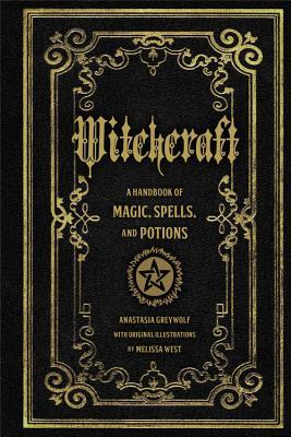 Brujería: un manual de magia hechizos y pociones