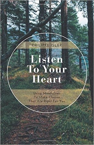 Escucha a tu corazón: Usando la atención para tomar decisiones que son adecuadas para ti