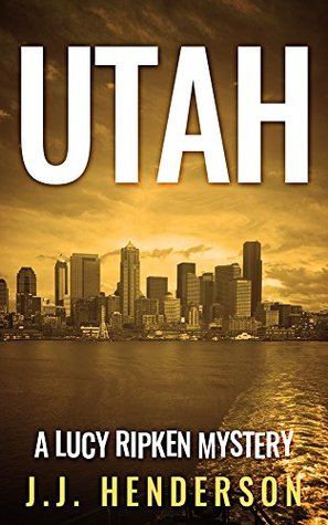Utah: Un misterio de Lucy Ripken