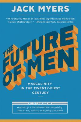 El futuro de los hombres: la masculinidad en el siglo XXI