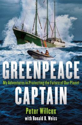 Capitán de Greenpeace: Mis aventuras en la protección del futuro de nuestro planeta