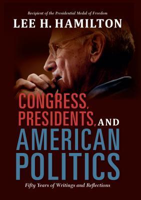 Congreso, Presidentes y Política Americana: Cincuenta Años de Escritos y Reflexiones