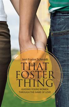 Que Foster Thing: Guía de las mujeres jóvenes a través del juego del amor