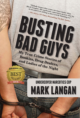 Busting Bad Guys: My True Crime Historias de los Bookies, Distribuidores de Drogas y Damas de la Noche
