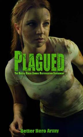 Plagued: El experimento de la rectificación del zombi de Battle Creek