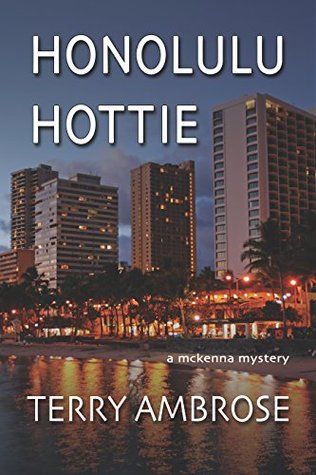 Honolulu Hottie: Un misterio de McKenna