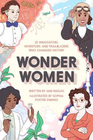 Wonder Woman: 25 innovadores, inventores y pioneros que cambiaron su historia