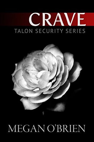 Crave (Talon Security # 1)