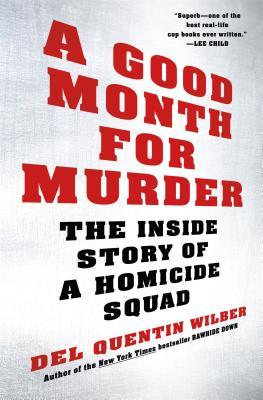 Un buen mes para el asesinato: La historia interior de un escuadrón de homicidios