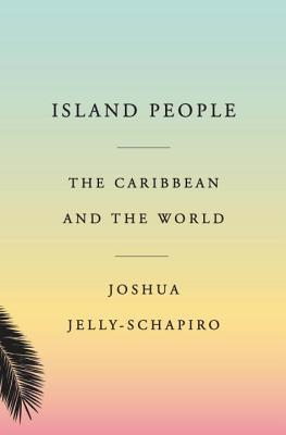Gente de la Isla: El Caribe y el Mundo