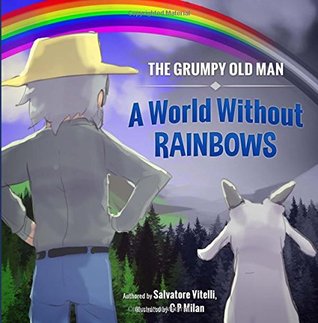 El viejo gruñón: un mundo sin arco iris