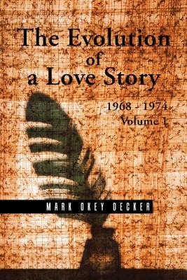 La evolución de una historia de amor: 1968 1974, volumen 1
