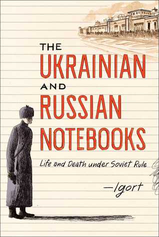 Los cuadernos ucranianos y rusos: la vida y la muerte bajo la regla soviética
