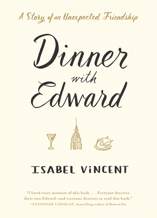 Cena con Edward: una historia de una amistad inesperada