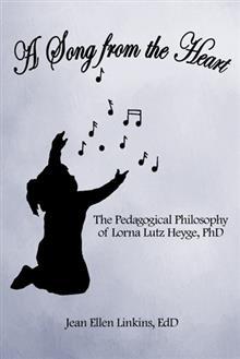 Una canción del corazón: la filosofía pedagógica de Lorna Lutz Heyge, PhD