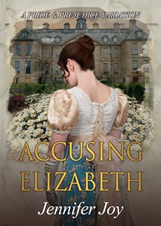 Acusando a Elizabeth: Una Variación de Orgullo y Prejuicio