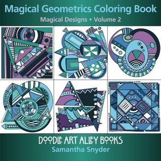 Magical Geometrics Coloring Book: Diseños mágicos (Doodle Art Alley Books) (Volumen 2)