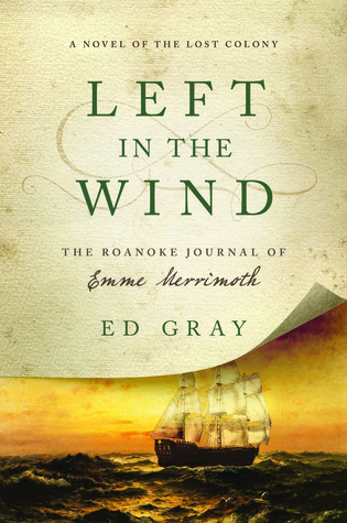 Izquierda en el viento: una novela de la colonia perdida: The Roanoke Journal of Emme Merrimoth