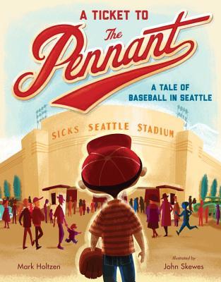 Un billete para el banderín: un cuento de béisbol en Seattle