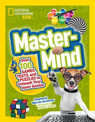 Mastermind: Más de 100 juegos, pruebas y puzzles para liberar a su genio interno