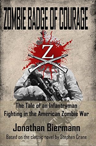 Zombie Badge of Courage: El cuento de un soldado de infantería luchando en la guerra de zombies estadounidense