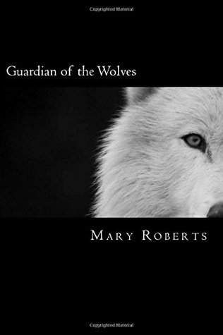 Guardián de los lobos (The Guardian Trilogy # 1)