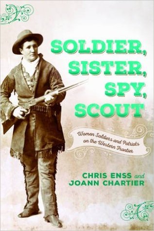 Soldado, Hermana, Espía, Scout: Mujeres Soldadas y Patriotas en la Frontera Occidental