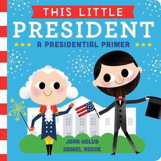 This Little President: A Primer Presidencial