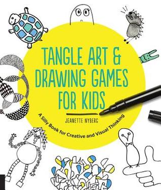 Tangle Art and Drawing Games for Kids: Un libro tonto para el pensamiento creativo y visual