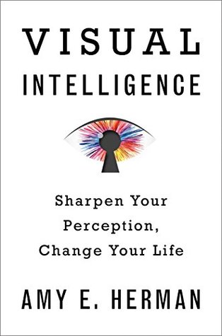 Inteligencia visual: Afile su percepción, cambie su vida