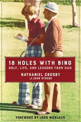 18 hoyos con Bing: golf, vida y lecciones de papá