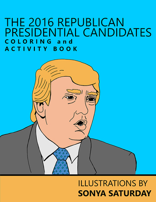 Los Candidatos presidenciales republicanos de 2016 para colorear y libro de actividades