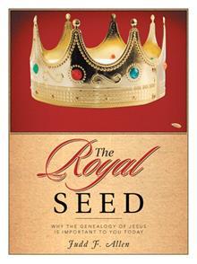 La semilla real: ¿Por qué la genealogía de Jesús es importante para usted hoy?
