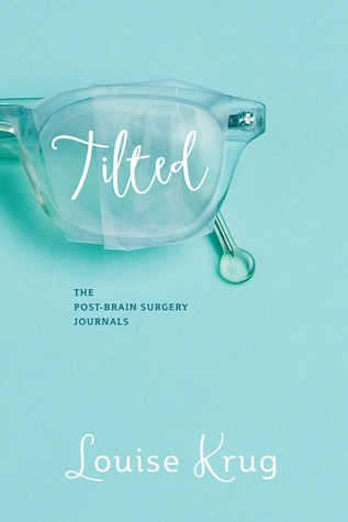 Tilted: The Post-Brain Surgery Journals