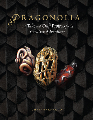 Dragonolia: 14 proyectos de cuentos y artesanías para el aventurero creativo