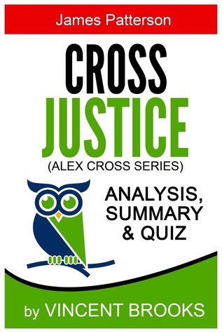 Cross Justice: por James Patterson - Análisis, resumen y concurso (Alex Cross Series)