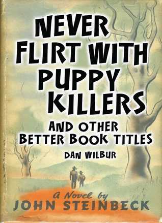 Nunca flirtee con Puppy Killers: Y otros mejores títulos de libros