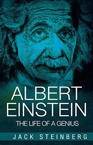 Albert Einstein: La vida de un genio