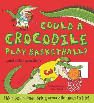 ¿Podría un cocodrilo jugar al baloncesto ?: escenas hilarantes traer hechos cocodrilo a la vida!
