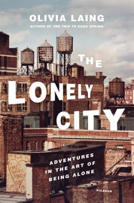 La ciudad solitaria: Aventuras en el arte de estar solo