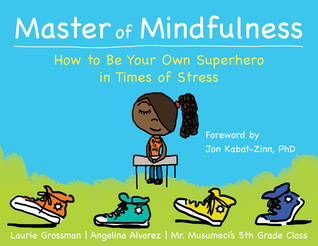 Master of Mindfulness: Cómo ser tu propio superhéroe en tiempos de estrés