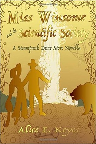 Miss Winsome y la Sociedad Científica: A Steampunk Dime Store Novella