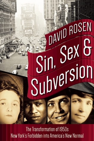 Sin, sexo y subversión: los forasteros de Nueva York de los años 50 y la fabricación del orden moral del siglo XXI de los EEUU