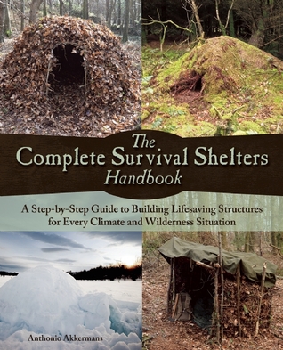El Manual Completo de los Refugios de Supervivencia: Guía paso a paso para construir estructuras que salvan vidas para cada situación climática y silvestre