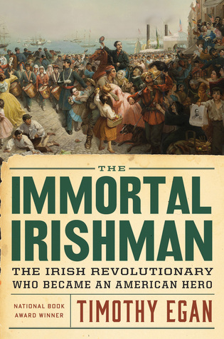 El irlandés inmortal: El revolucionario irlandés que se convirtió en un héroe americano