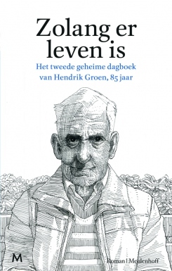 Zolang er leven es: het tweede geheime dagboek de Hendrik Groen, 85 jaar