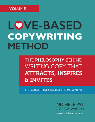 Método basado en el amor de redacción: La filosofía detrás de la escritura Copia que atrae, inspira e invita