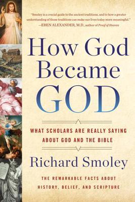 Cómo Dios Se Volvió a Dios: Lo que los Estudiosos Están Diciendo Realmente Acerca de Dios y la Biblia