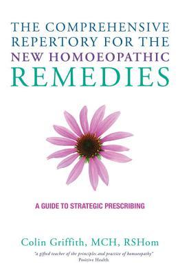 El Repertorio Comprensivo para los Nuevos Remedios Homeopáticos: Una Guía para la Prescripción Estratégica