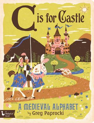 C es para el castillo: un alfabeto medieval